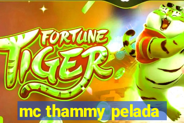 mc thammy pelada